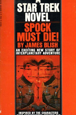 Spock Must Die!