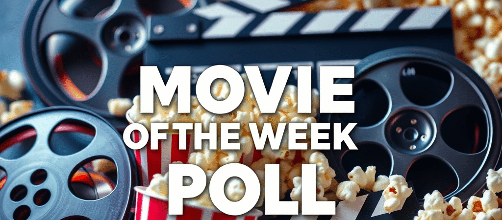 Movie of the Week Poll
